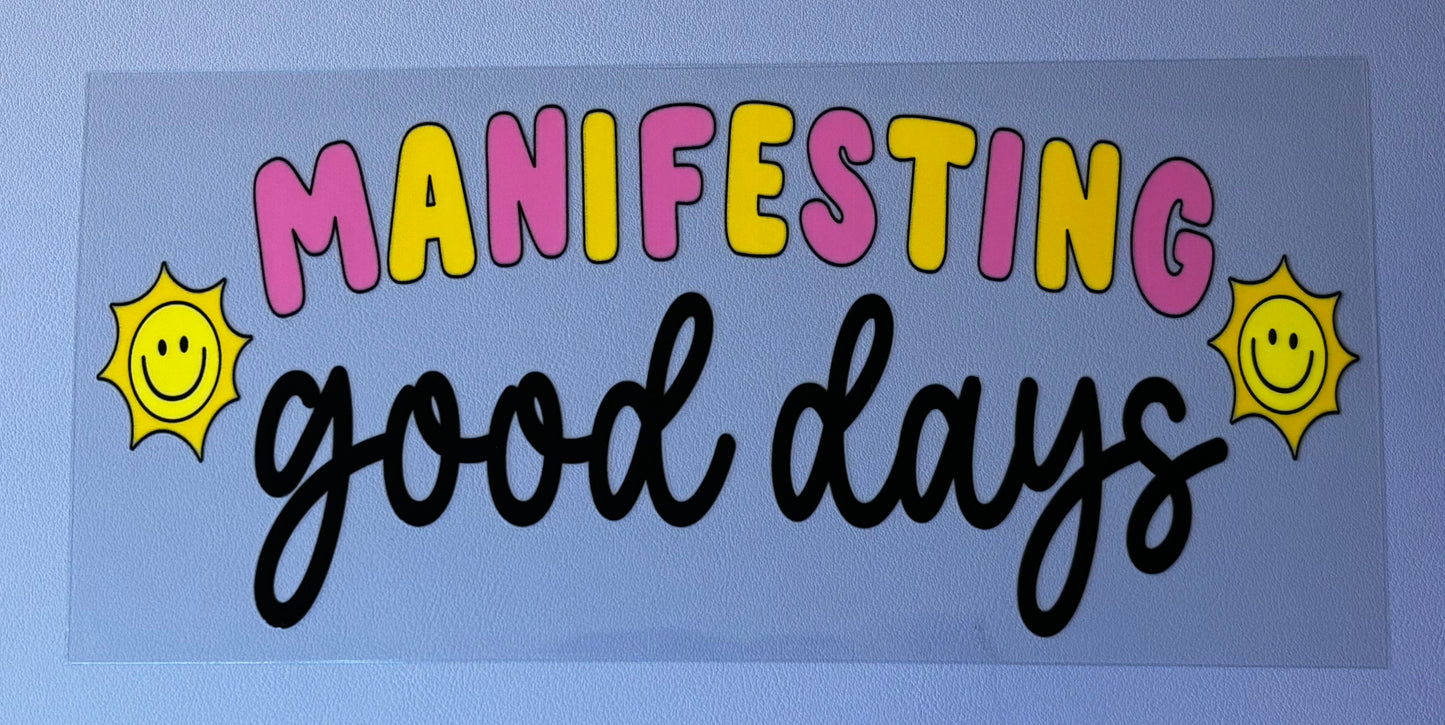 Decal - Manifesting Good Days
