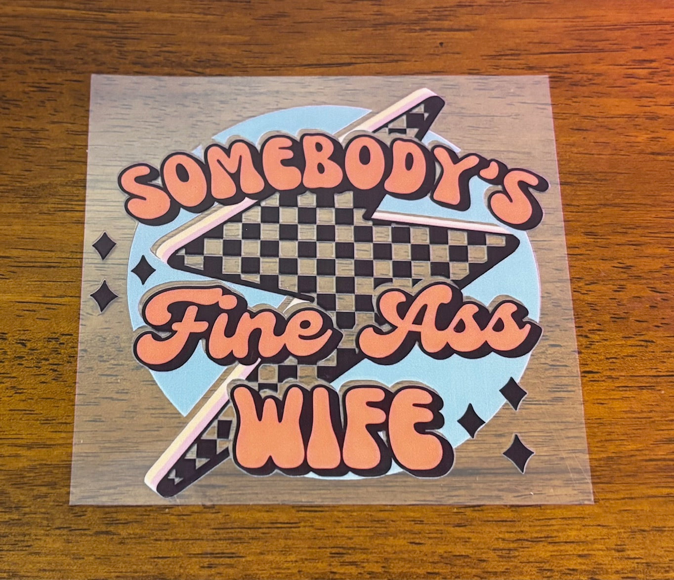Decal - Fine A** Wife
