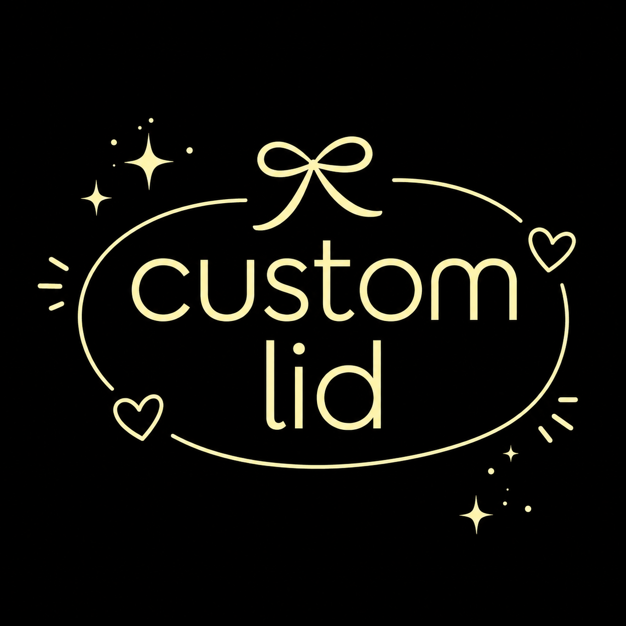 Custom Lid